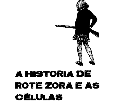 A História de Rote Zora e as Células Revolucionárias